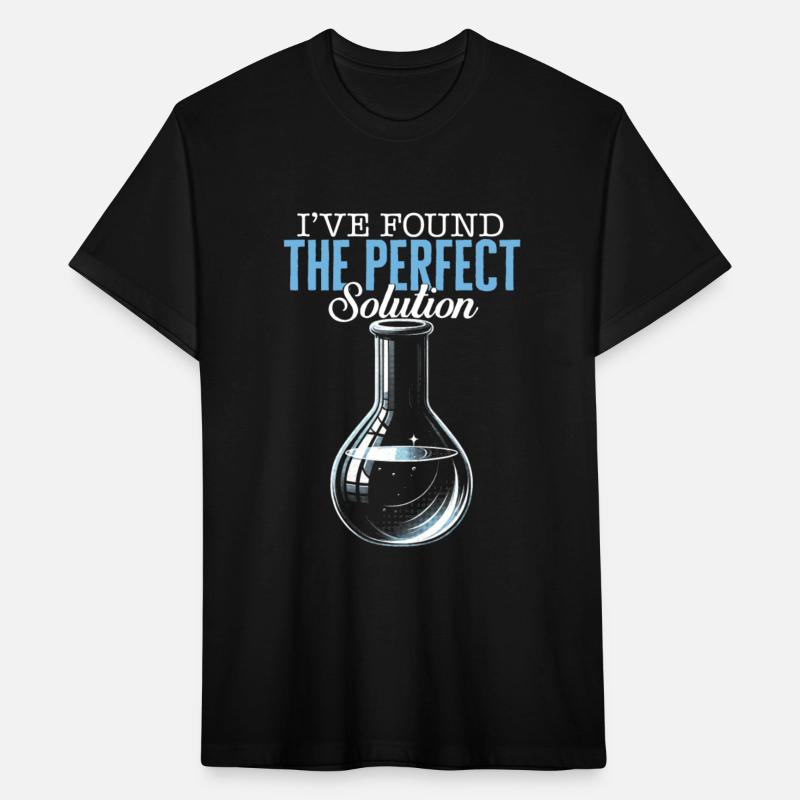 Science Shirt, I've Found The Perfect Solution