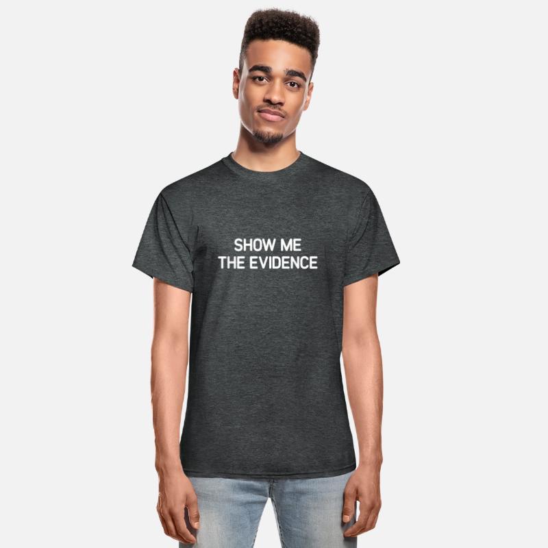 Show Me Evidence Sarcastic