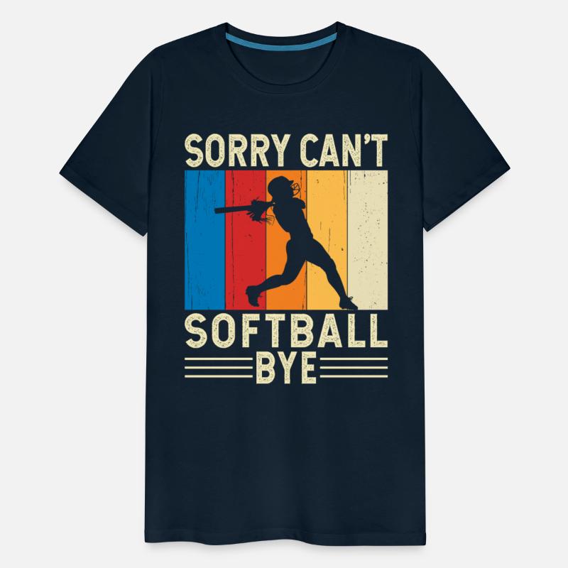 Sorry can't softball bye