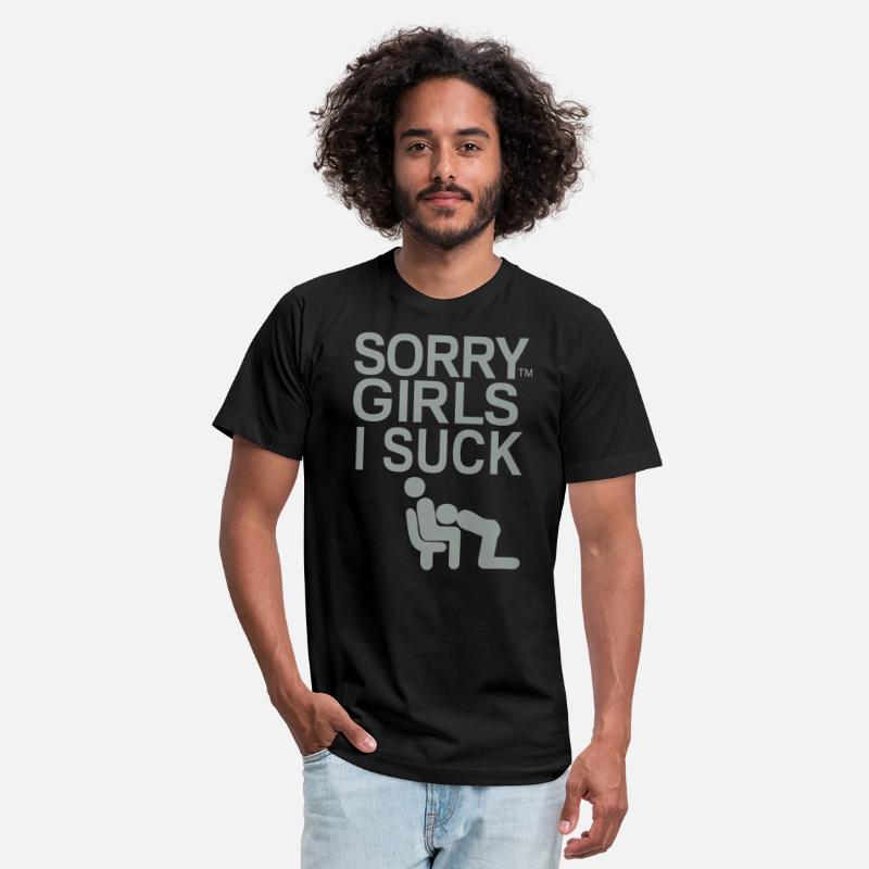 SORRY GIRLS I SUCK DICK