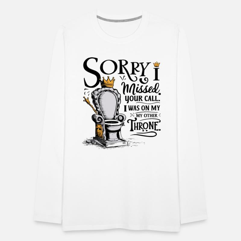 Sorry I Missed Your Call Funny Throne Humor
