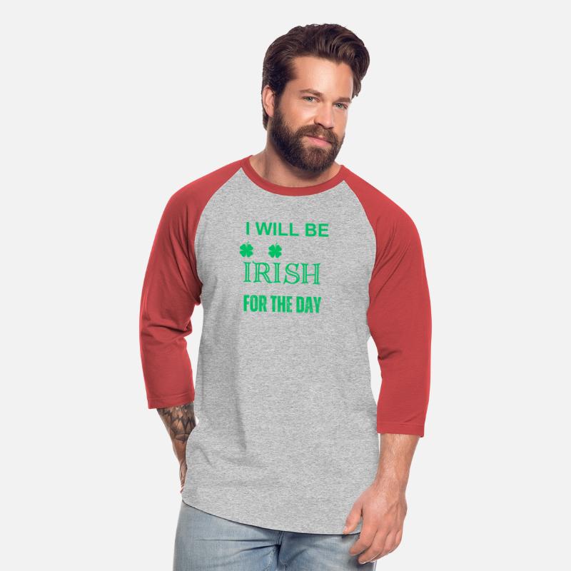 St Patrick's Day I Will Be Irish For The Day Shirt