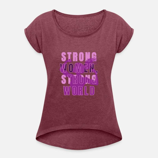 STRONG WOMEN, STRONG WORLD T-SHIRT