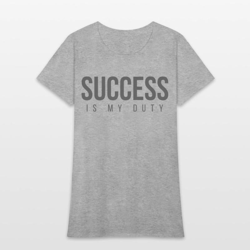SUCCESS Is My Duty (in dark gray letters)