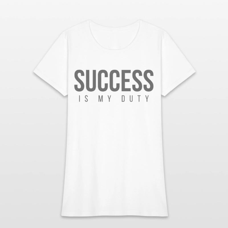 SUCCESS Is My Duty (in dark gray letters)
