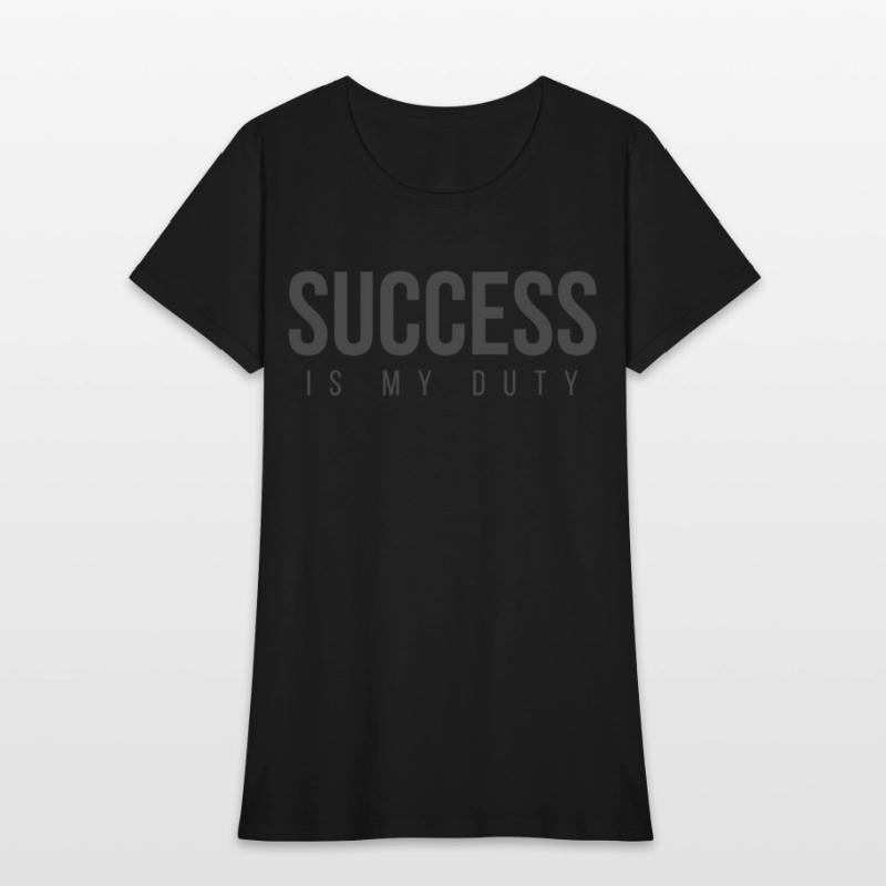 SUCCESS Is My Duty (in dark gray letters)
