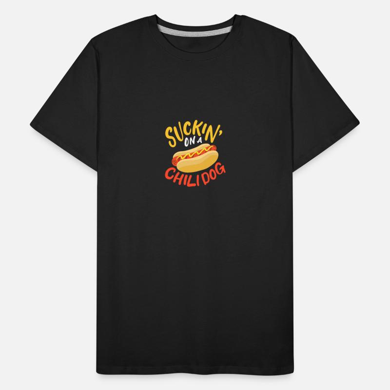 Suckin On A Chili Dog