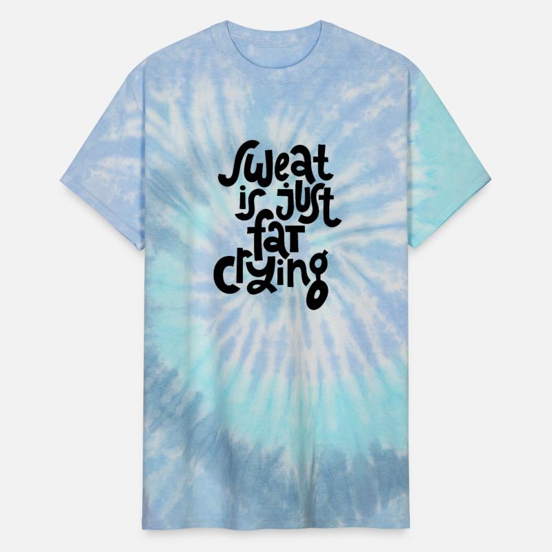 Sweat is Just Fat Crying