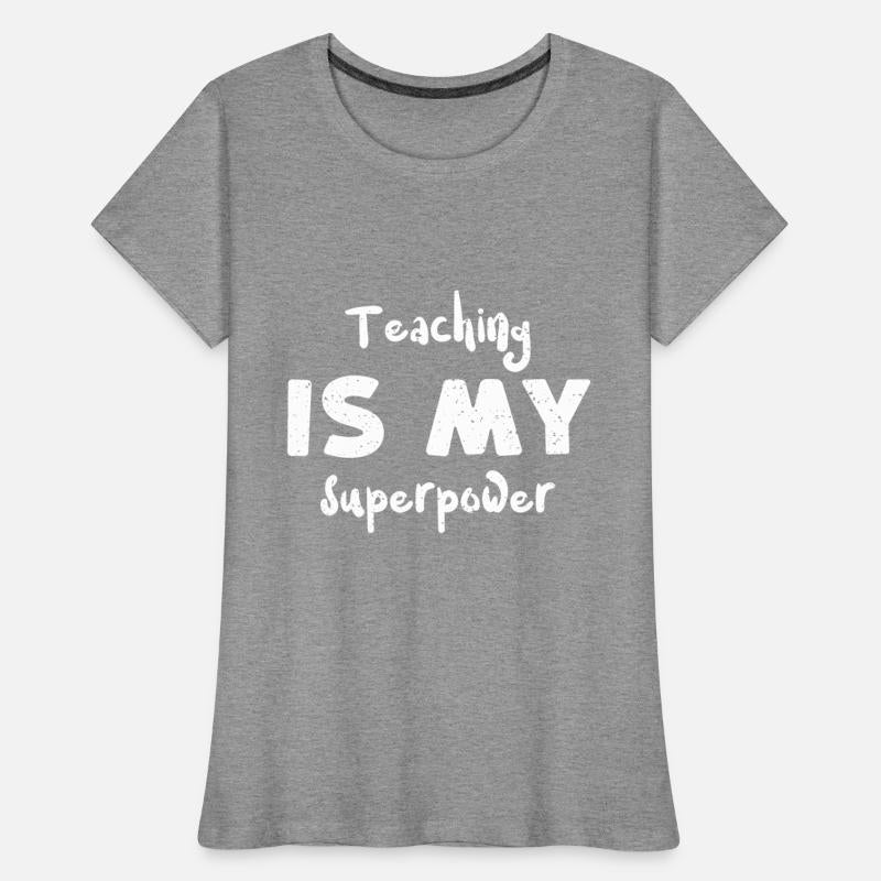 Teaching is my superpower