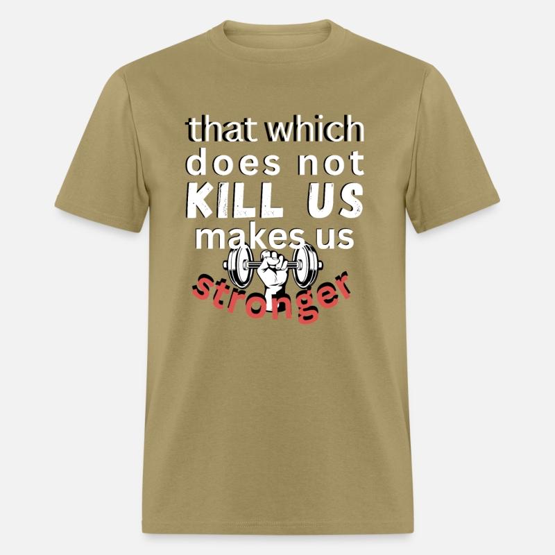 that which does not us makes us stronger