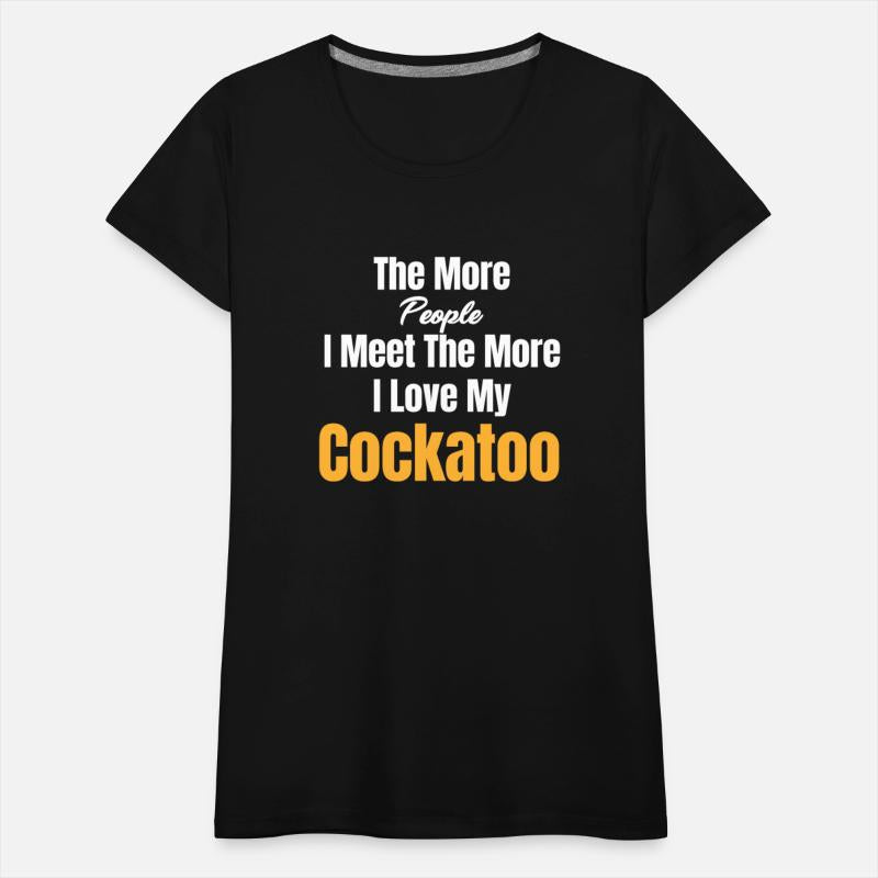 The More People I Meet The More I Love My