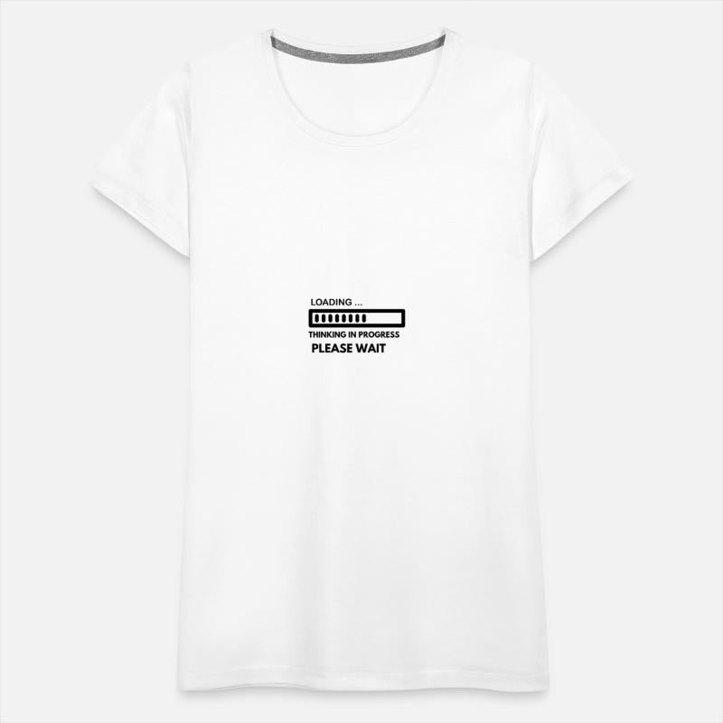 Thinking in Progress" Funny Loading T-Shirt