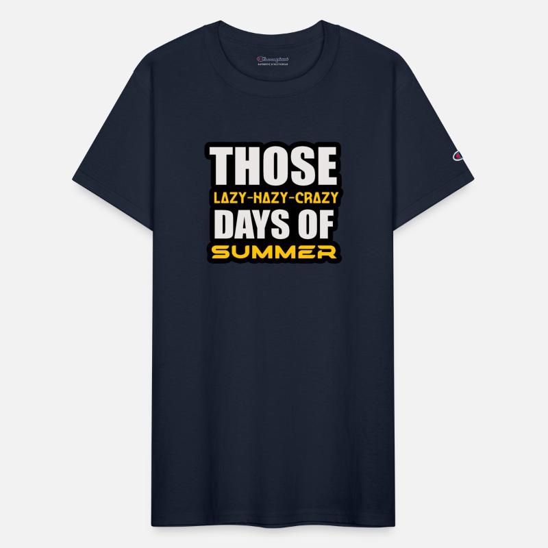 THOSE LAZY-HAZY-CRAZY DAYS OF SUMMER TSHIRT SHIRT