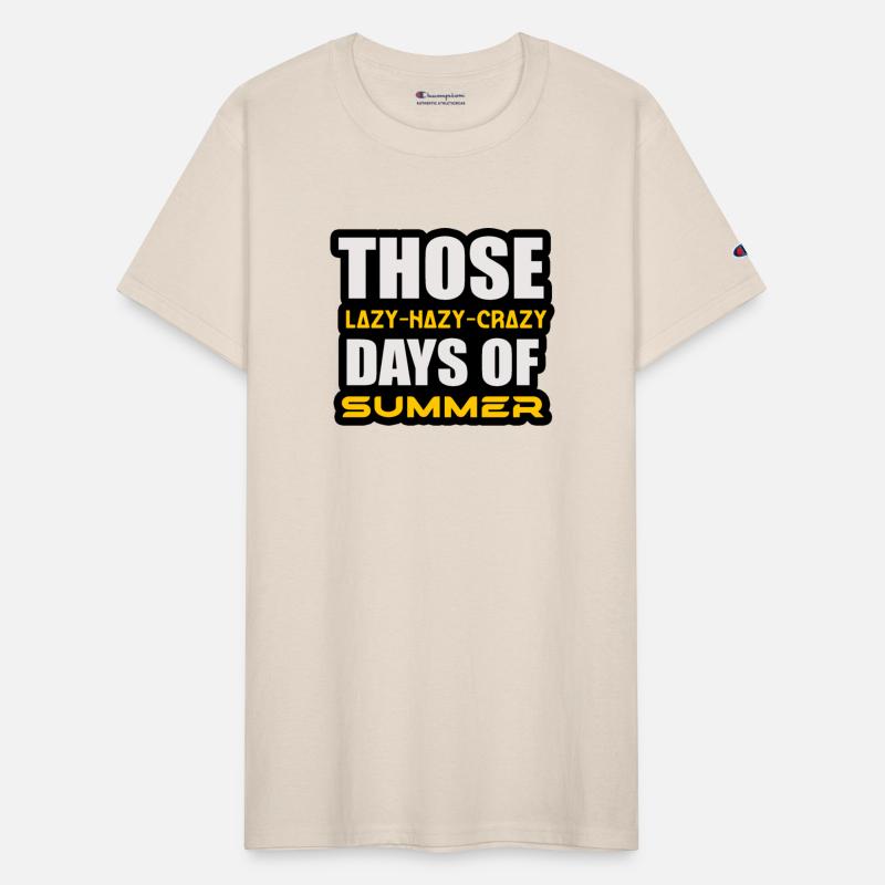 THOSE LAZY-HAZY-CRAZY DAYS OF SUMMER TSHIRT SHIRT