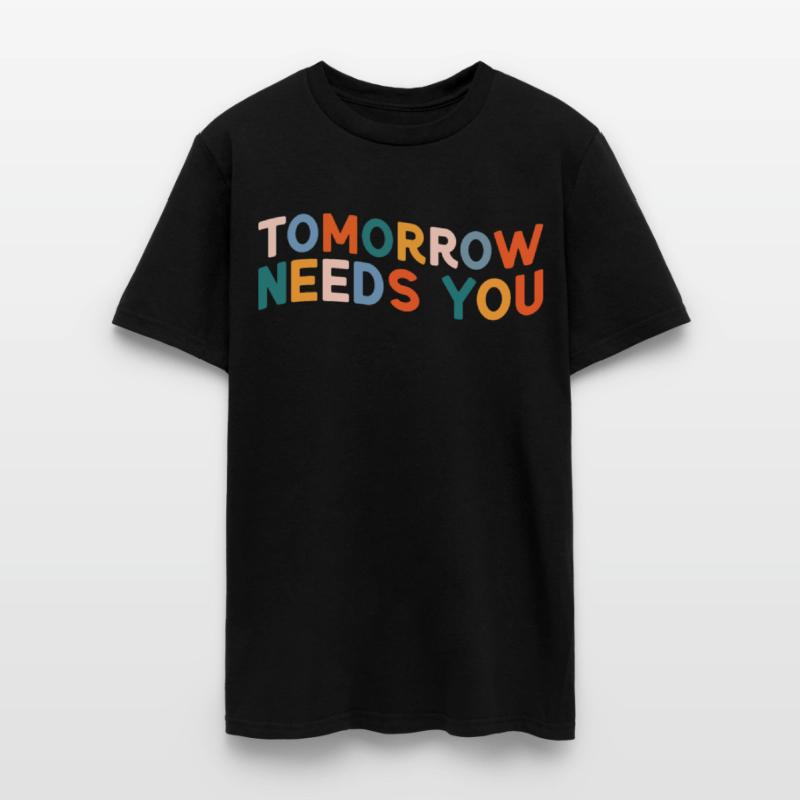 Tomorrow Needs You For Mental Health Awareness