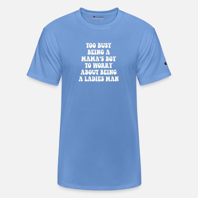 Too Busy Being A Mama's Boy