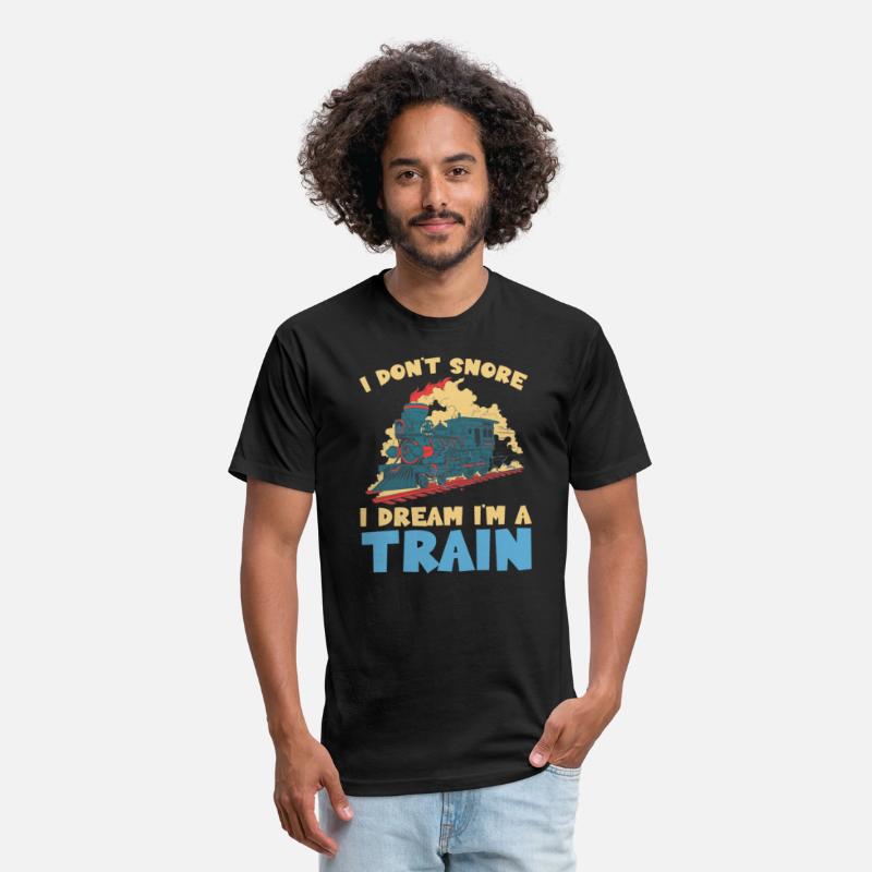 Trains I Don't Snore I Dream I'm A Train