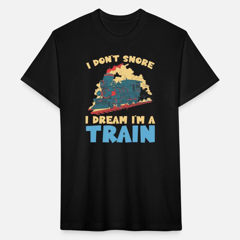 Trains I Don't Snore I Dream I'm A Train