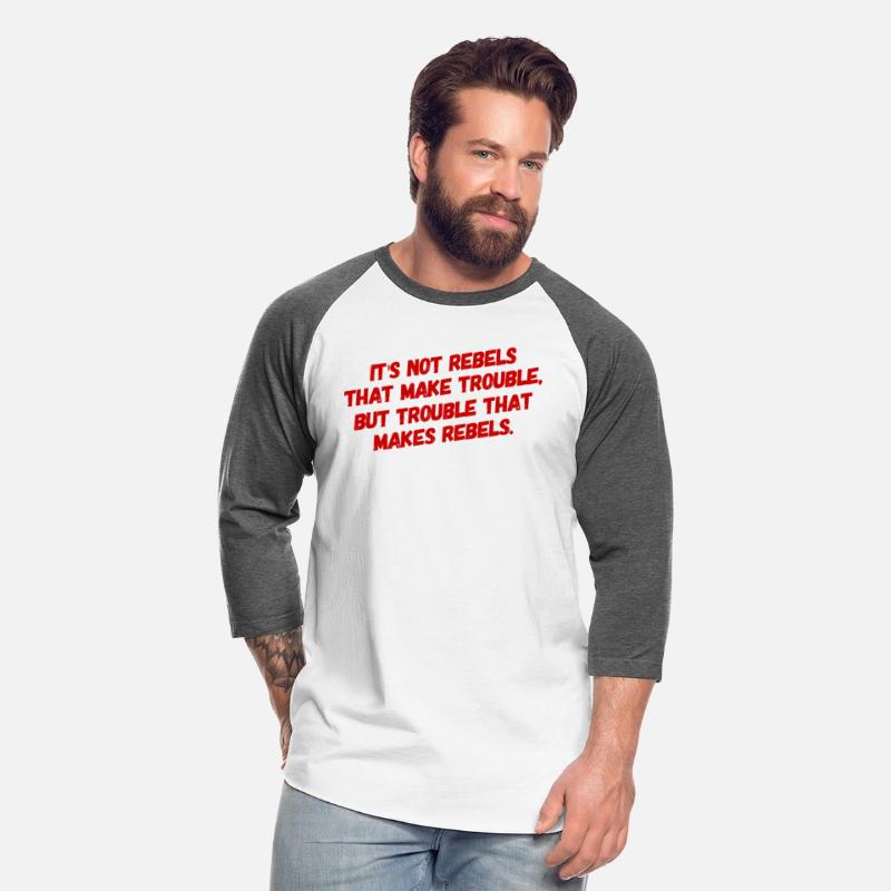 Trouble makes rebels