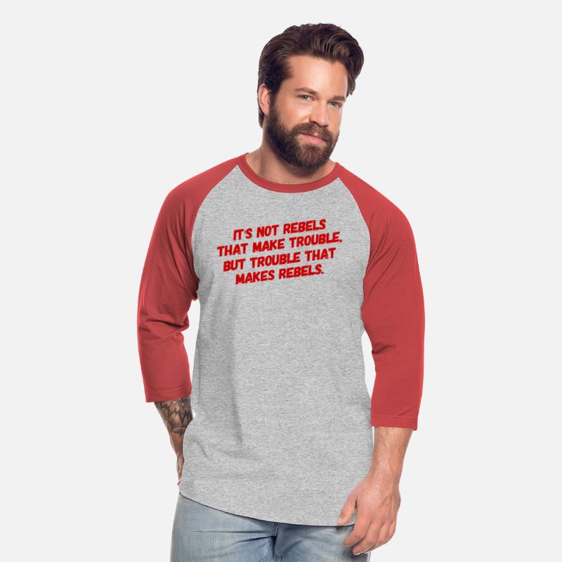 Trouble makes rebels