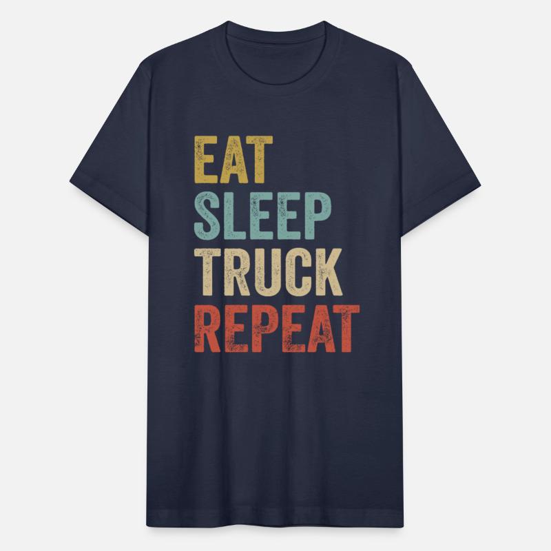 Truckers Eat Sleep Truck Repeat Truck Driver