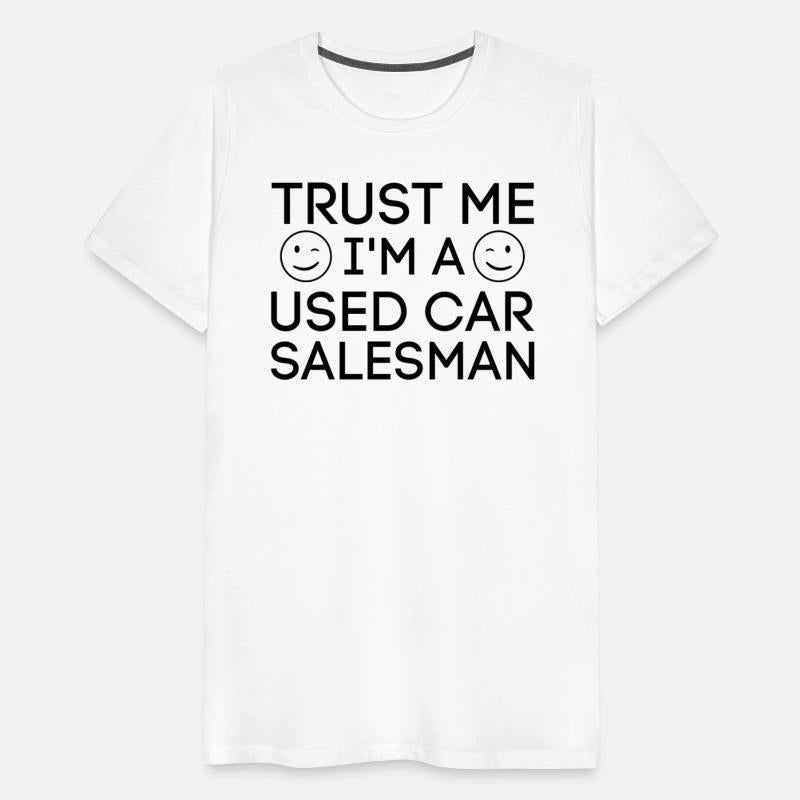 Trust Me I'm a Used Car Salesman (black letters)