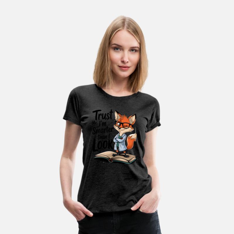Trust Me I'm Smarter Than I Look Fox T-Shirt