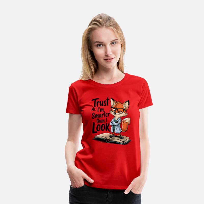 Trust Me I'm Smarter Than I Look Fox T-Shirt