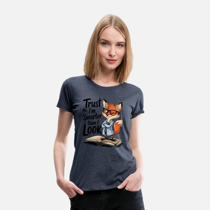 Trust Me I'm Smarter Than I Look Fox T-Shirt