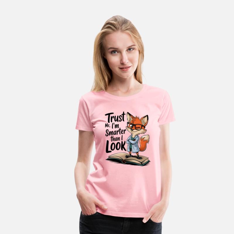 Trust Me I'm Smarter Than I Look Fox T-Shirt
