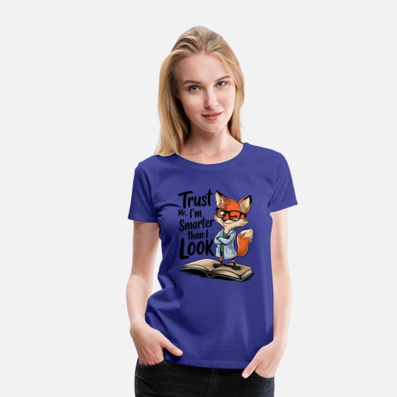 Trust Me I'm Smarter Than I Look Fox T-Shirt