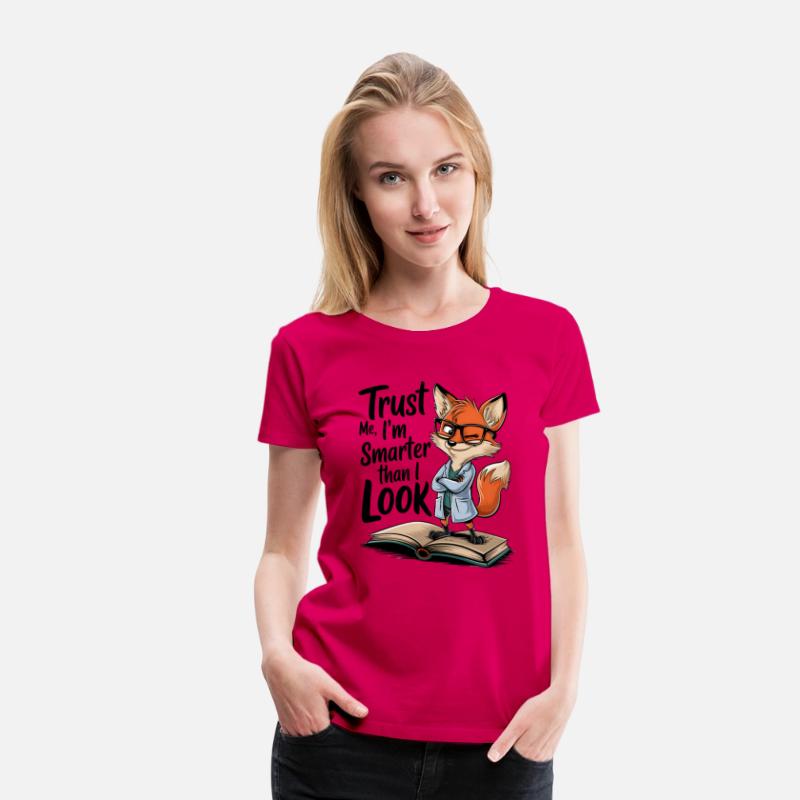 Trust Me I'm Smarter Than I Look Fox T-Shirt