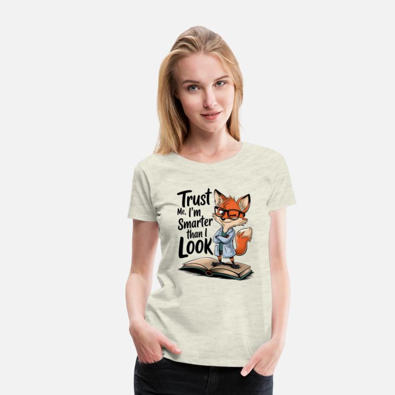 Trust Me I'm Smarter Than I Look Fox T-Shirt