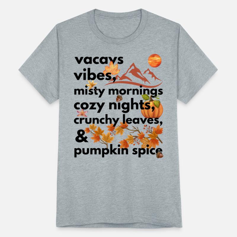 vacays vibes misty mornings cozy nights crunchy