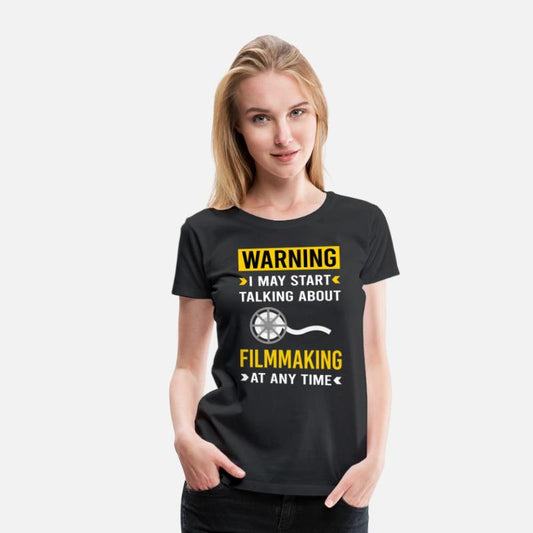 Warning Filmmaking Filmmaker Film Making