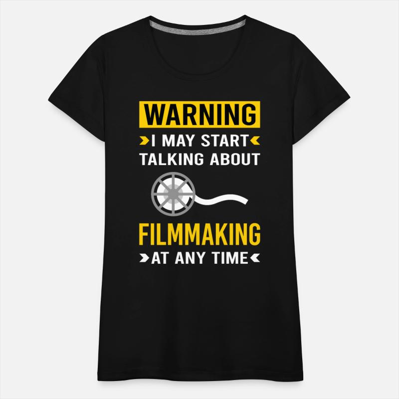 Warning Filmmaking Filmmaker Film Making
