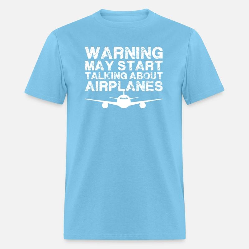 Warning I May Start Talking About Airplanes Shirt