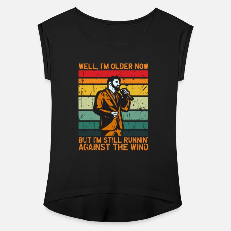 Well I'm older now but I'm still runnin' against