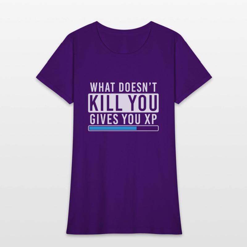 What Doesn't Kill You Gives You Xp Shirt Gamer