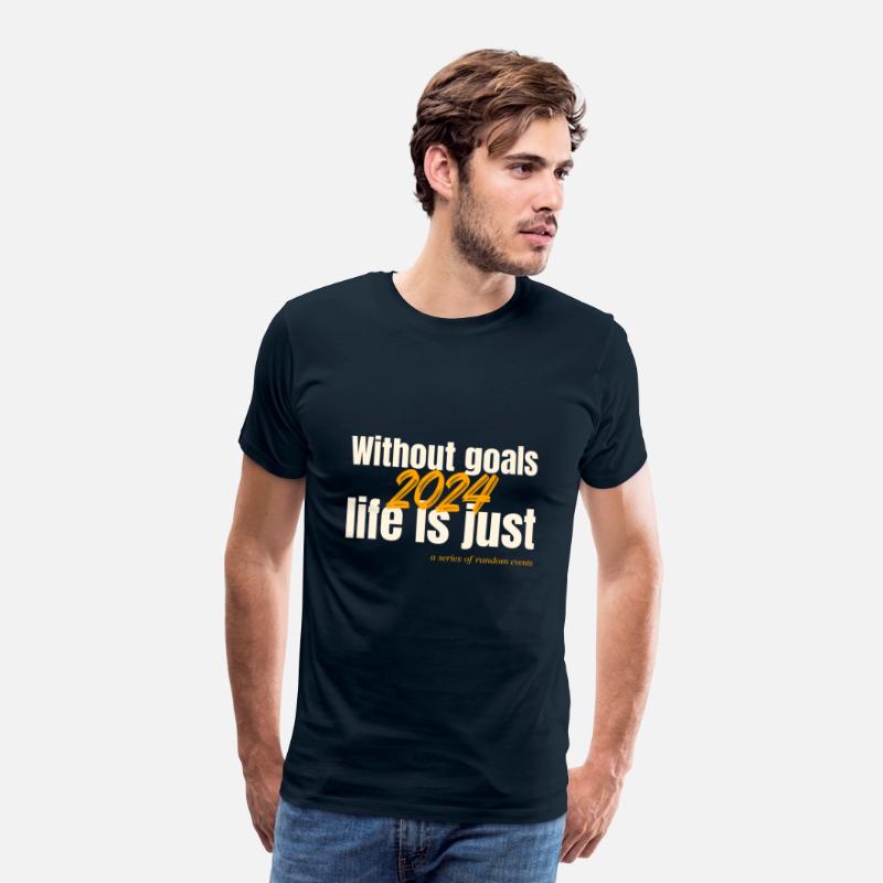 What is Life Without Goals 2024 T-shirt