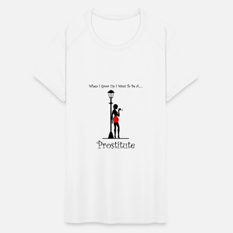 When I Grow Up I Want To Be A Prostitute