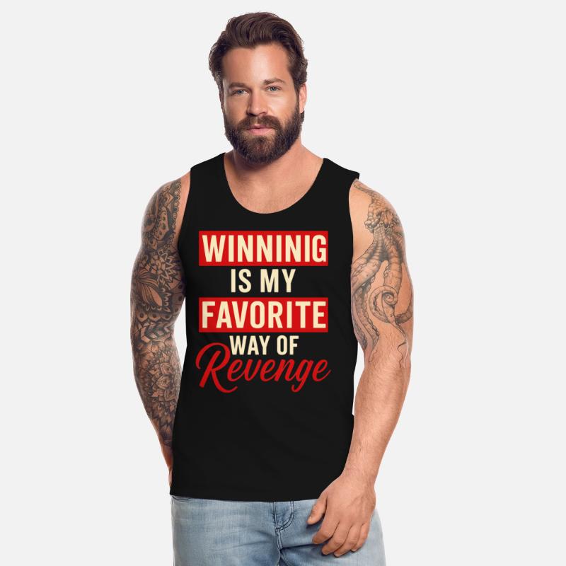 Winning Is My Favorite Revenge