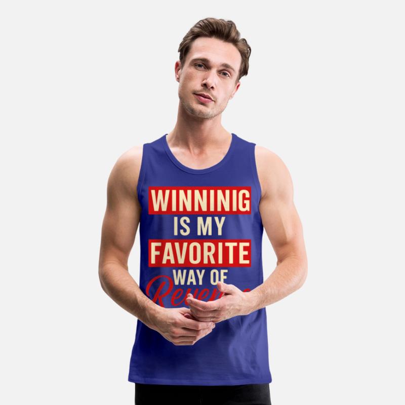 Winning Is My Favorite Revenge