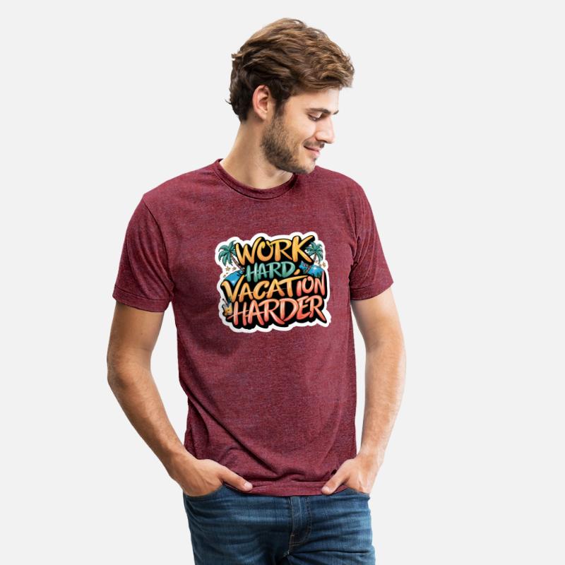 Work Hard, Vacation Harder - Summer Vibes