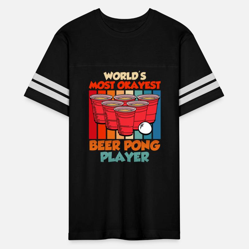 Worlds most ok Beer Pong Player Game Beer Pong