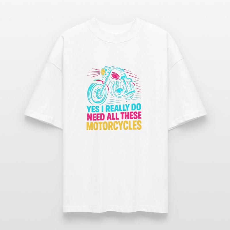 Yes I Really Do Need All These Motorcycles