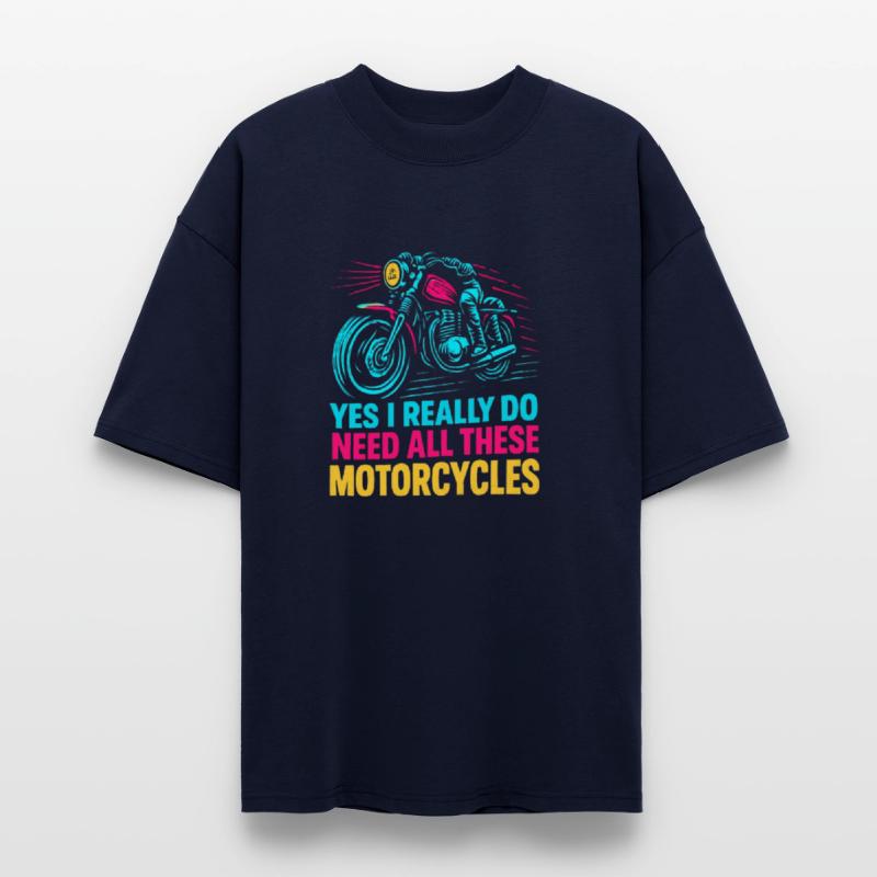 Yes I Really Do Need All These Motorcycles