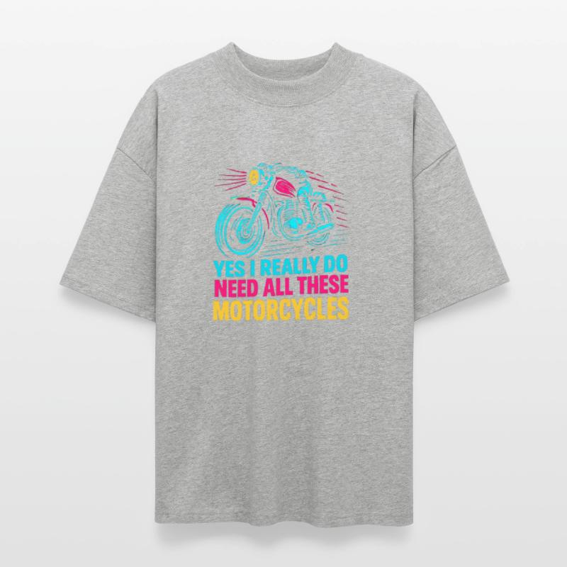 Yes I Really Do Need All These Motorcycles