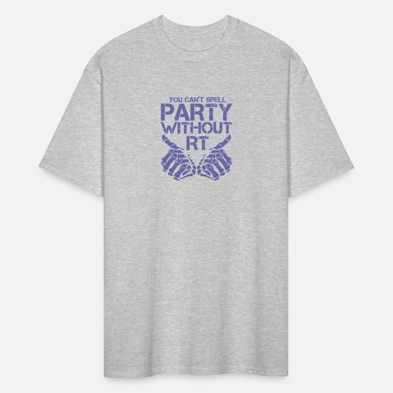 You Can't Spell Party Without RT Apparel