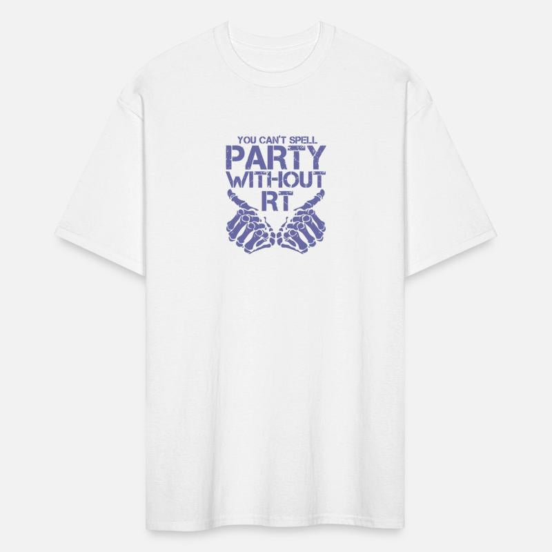 You Can't Spell Party Without RT Apparel